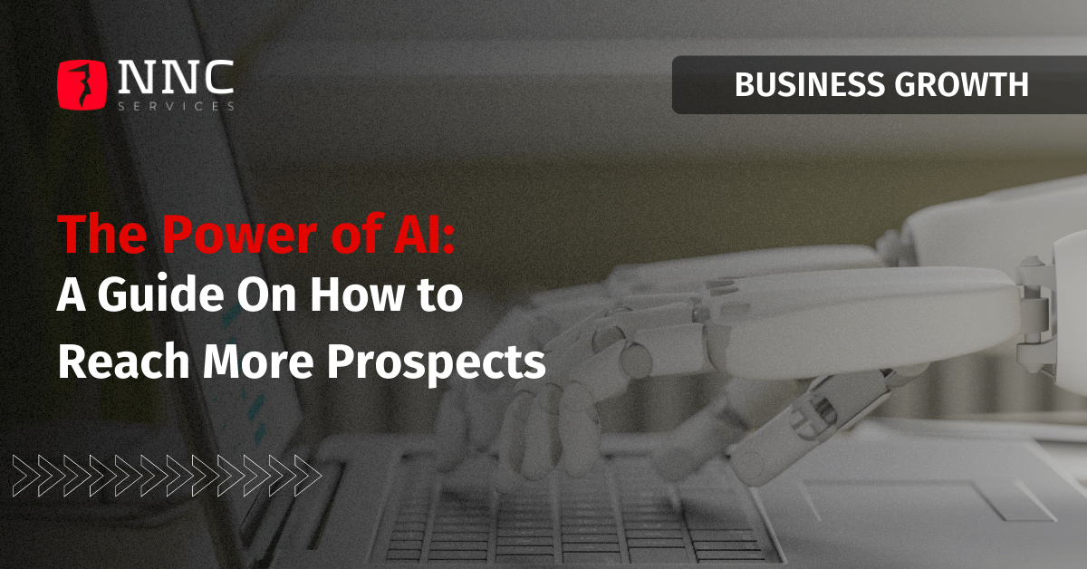 The Power of AI: A Guide On How to Reach More Prospects